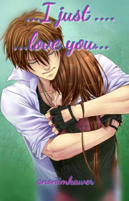 ...I just love you