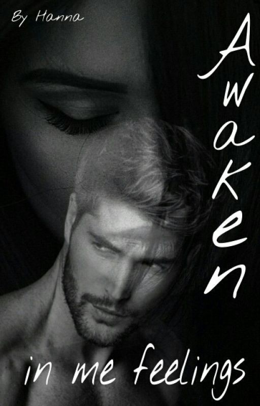 Awaken in me feelings/Пробуди во мне чувства