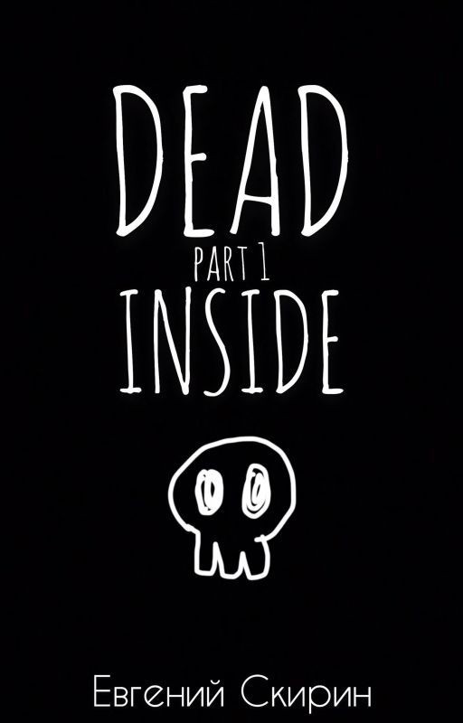 Dead InsidePart 1