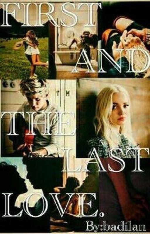First and  the last love