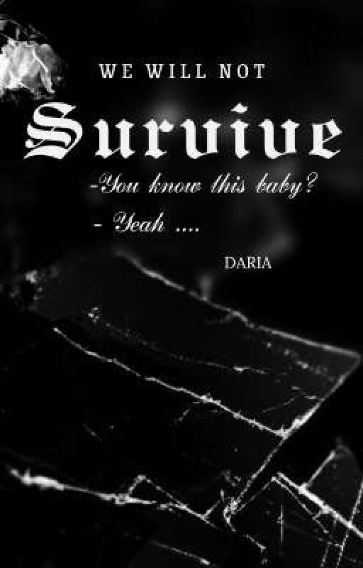We will not survive