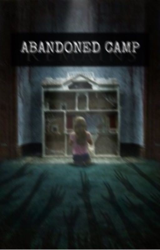 ABANDONED CAMP