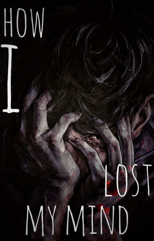 How I lost my mind/Как я сошел с ума