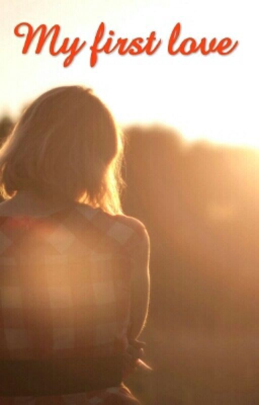 My first love