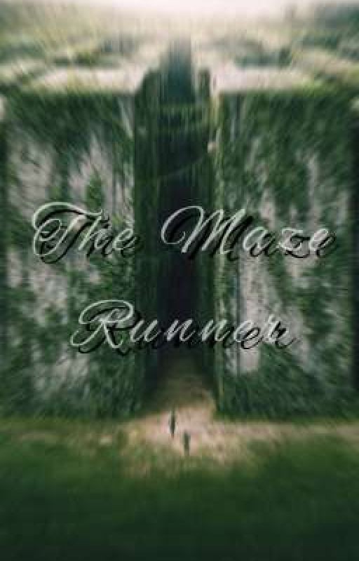 The Maze Runner. The Girl In The Glade