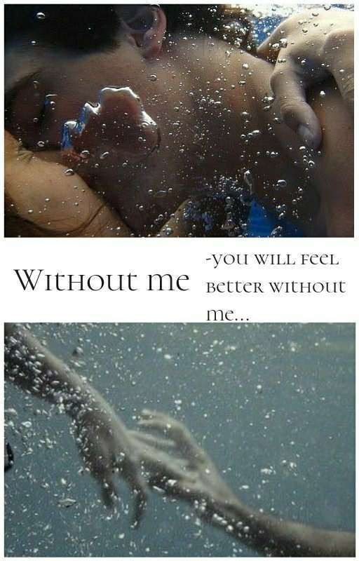 Without me