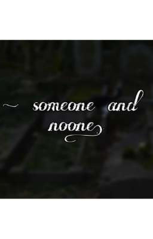 - someone and noone