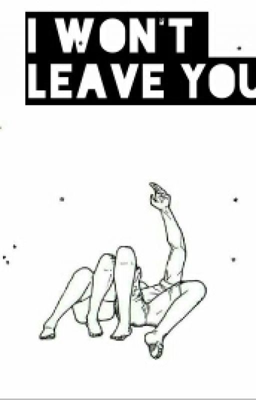 I Won't leave you
