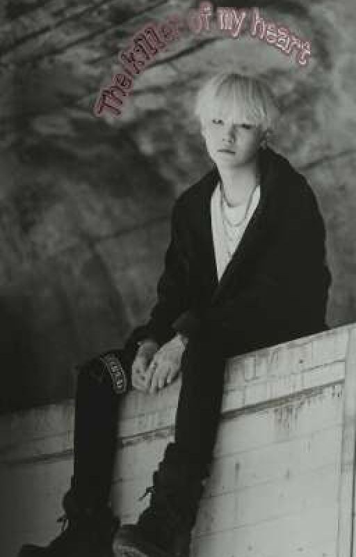 The killer of my heart