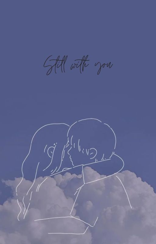still with you