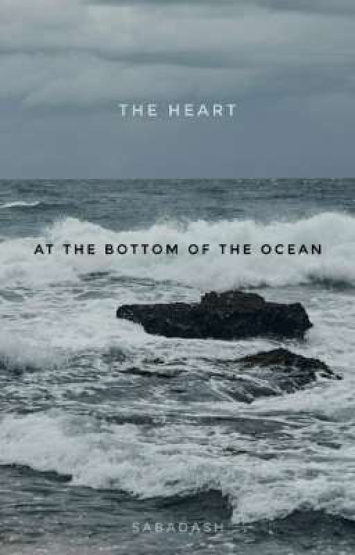 The heart at the bottom of the ocean // z.m