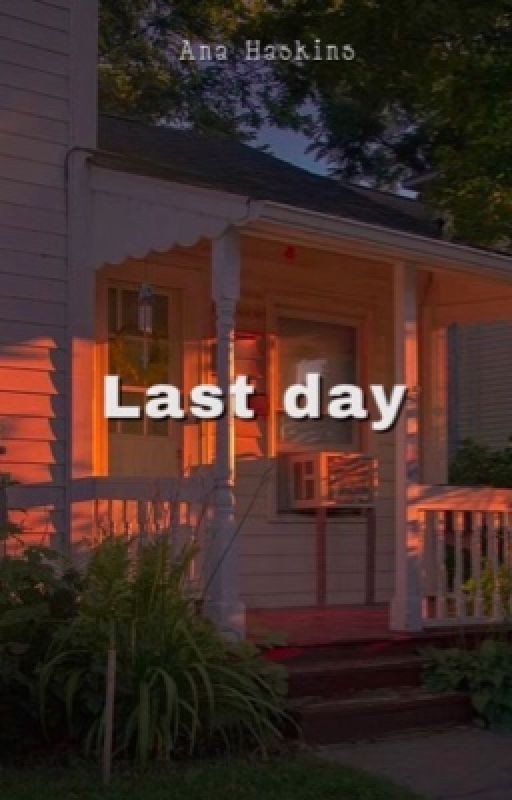 Last day