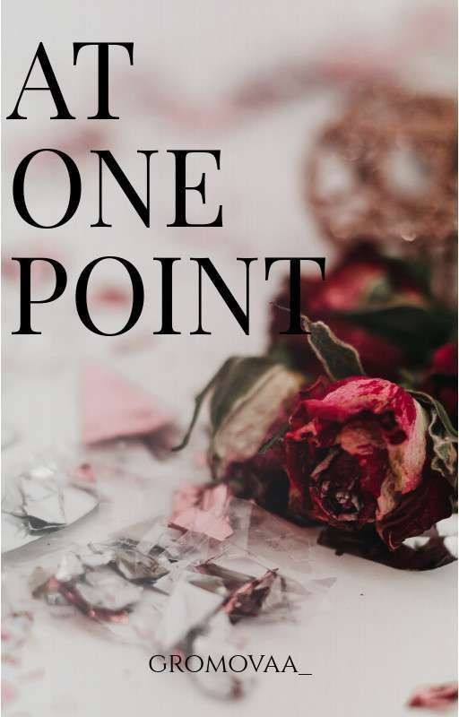 At one point