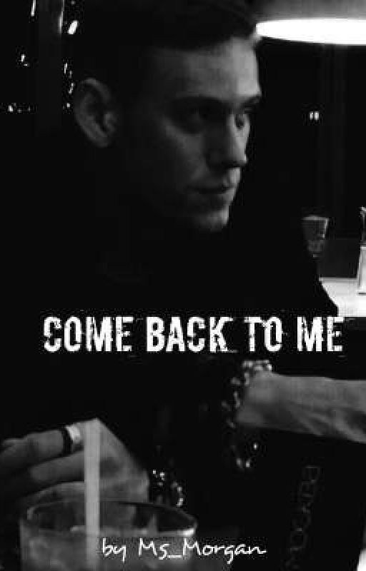 Come Back to me