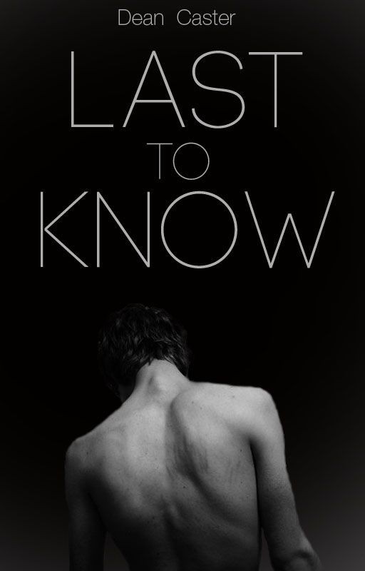 Last to know