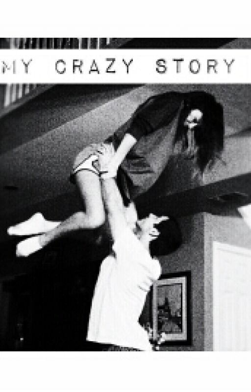 My crazy story