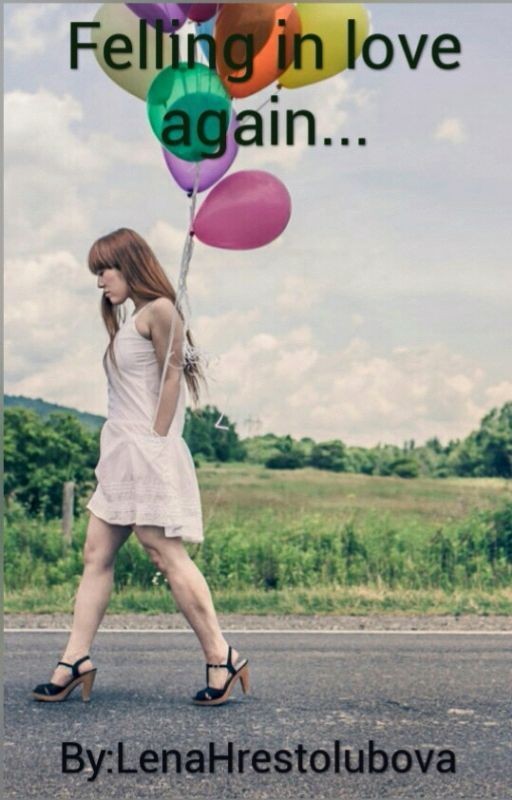 Falling in love again...#Wattys2016 РЕДАКТИРУЕТСЯ