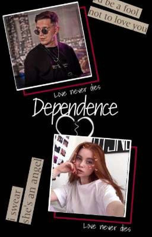 ♡Dependence♡(зависимость)