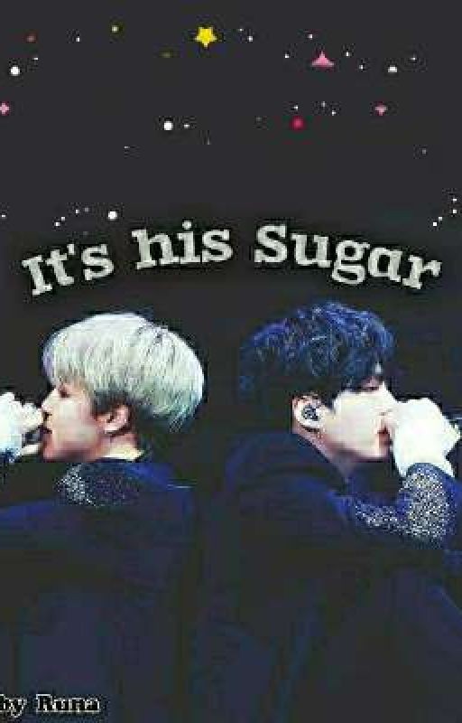 It's his Sugar [18+]