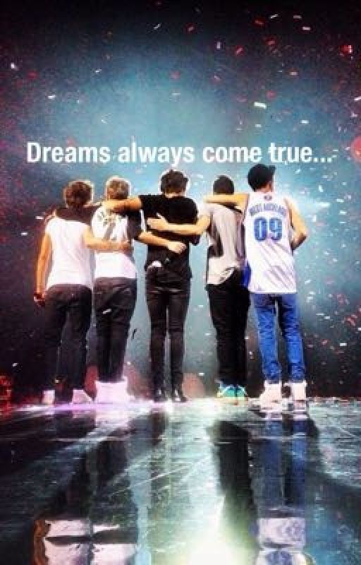 Dreams always come true