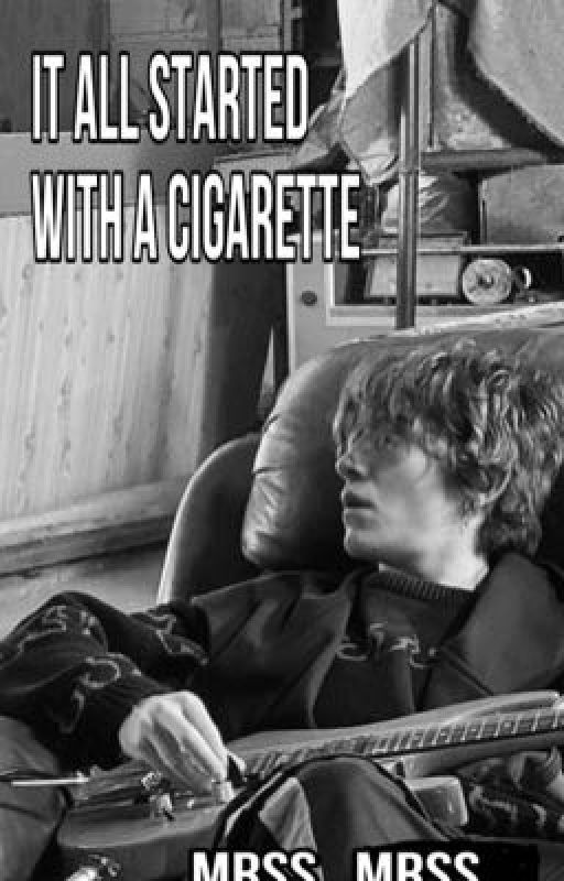 it all started with a cigarette
