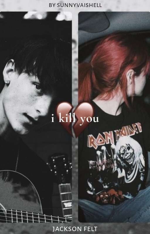 i kill you