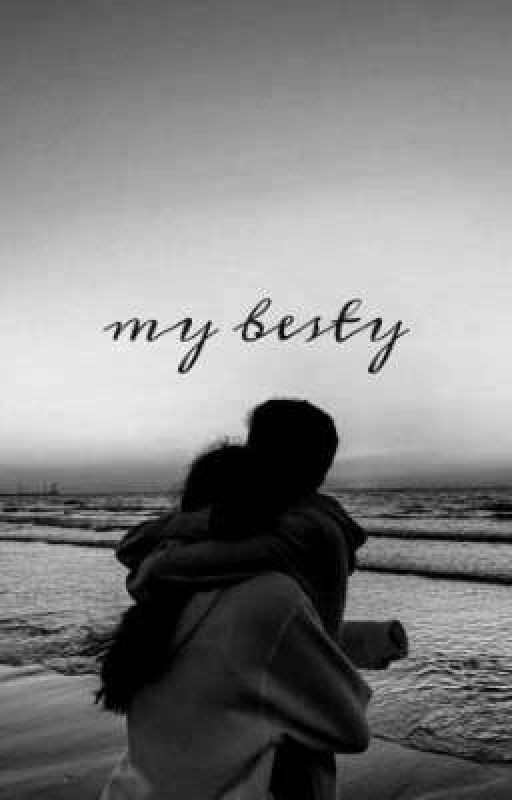 my besty