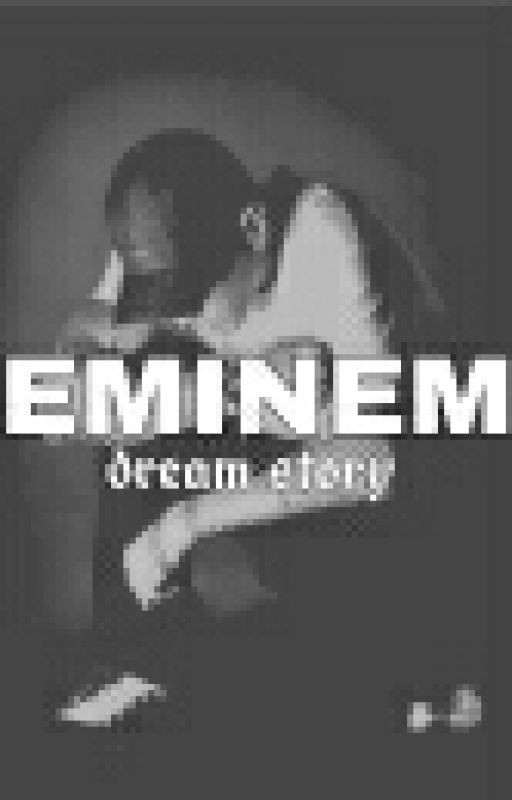 EMINEM || Dream Story