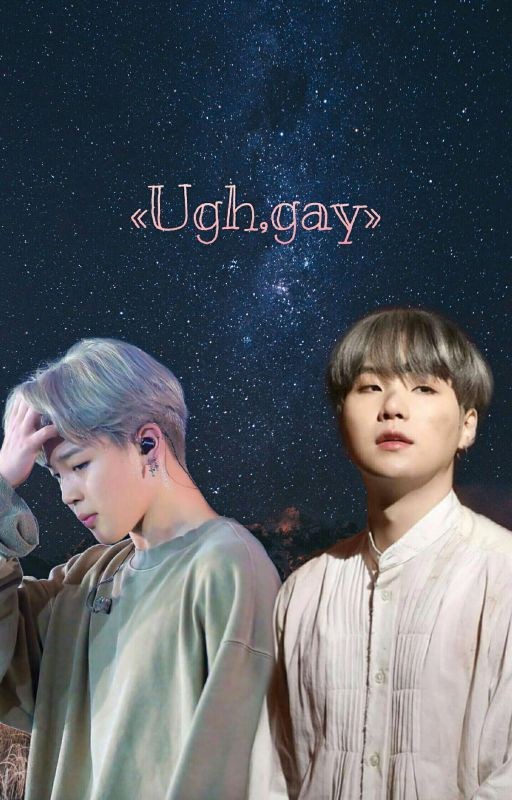 «Ugh,gay»