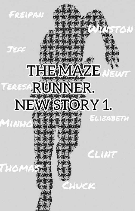 The Maze Runner. New Story 1