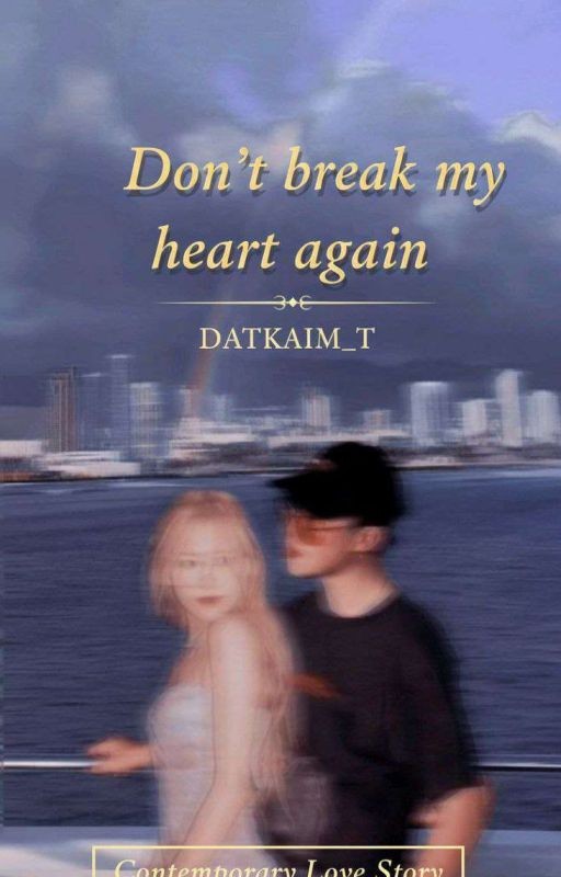 Don't break my heart again