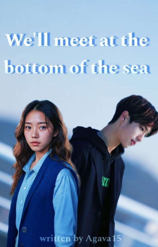 We'll meet at the bottom of the sea