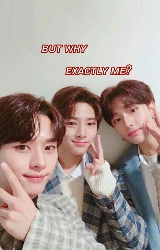 But why exactly me?