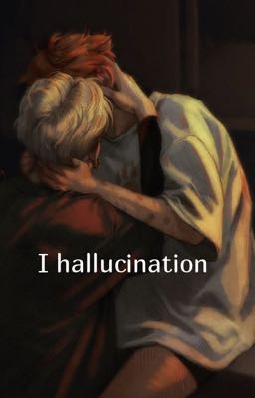 I hallucination