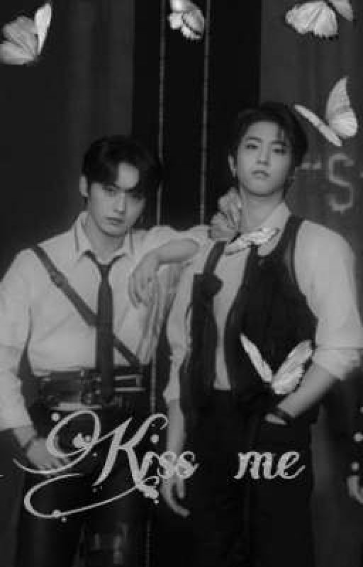 Kiss me