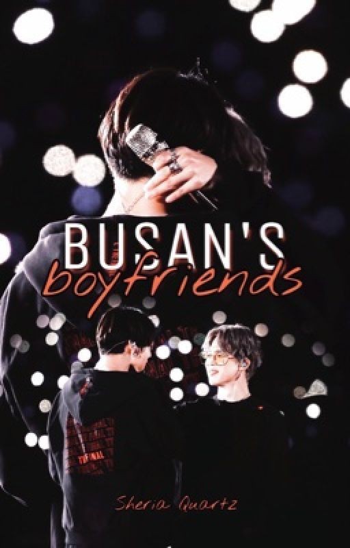 BUSAN'S boyfriends