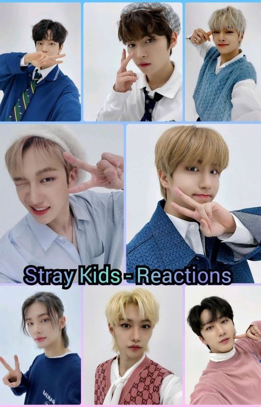 Stray Kids - Reactions[Closed]