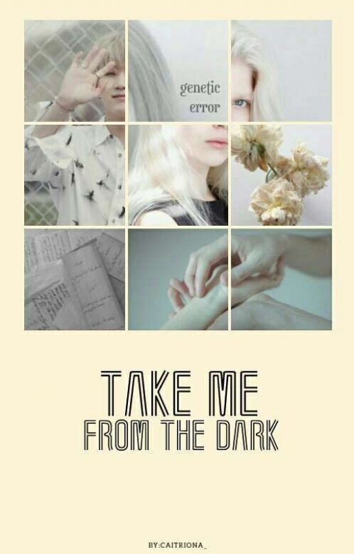 Take me from the dark