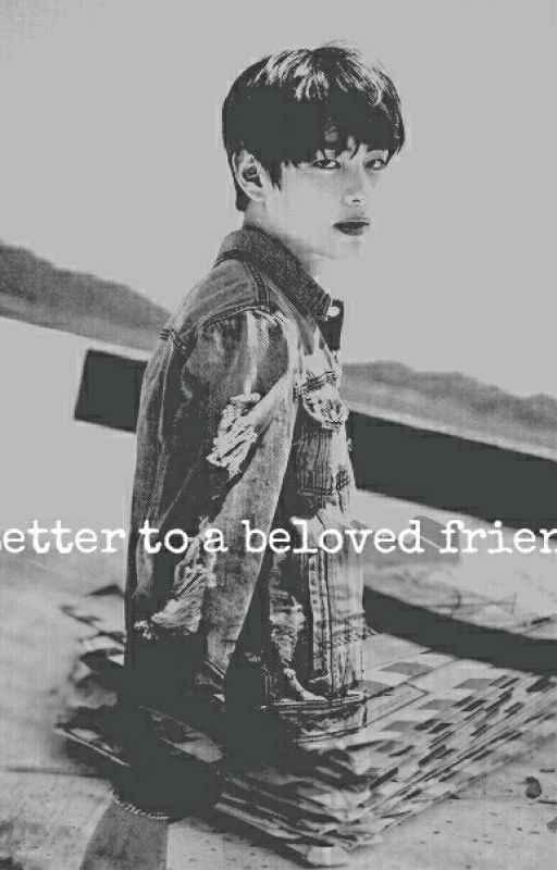 Letter to a beloved friend