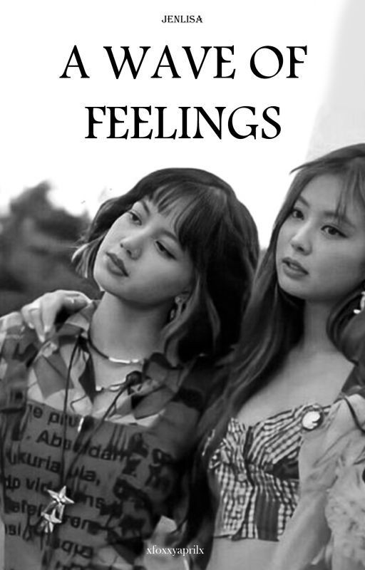 A wave of feelings - (Jenlisa/Дженлиса)