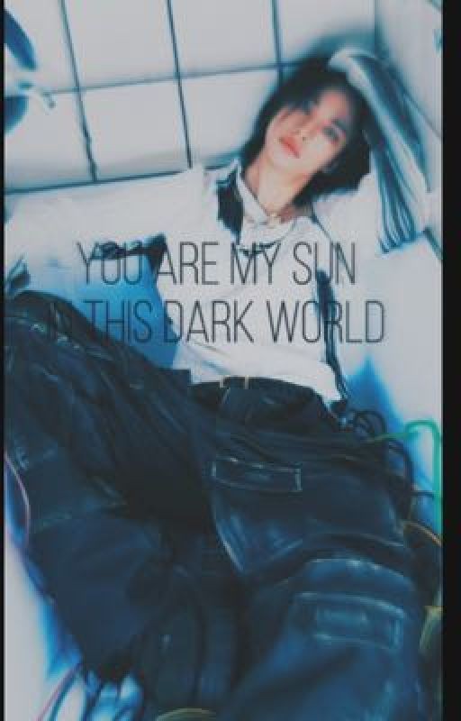 You are my sun in this dark world