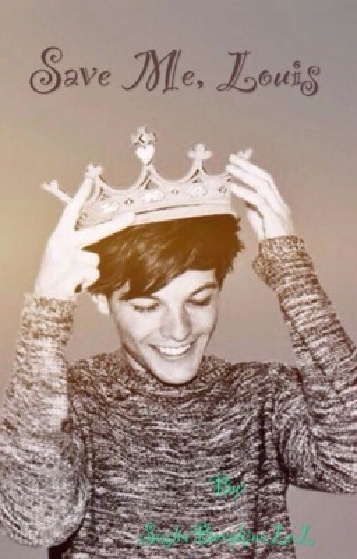 Save Me, Louis