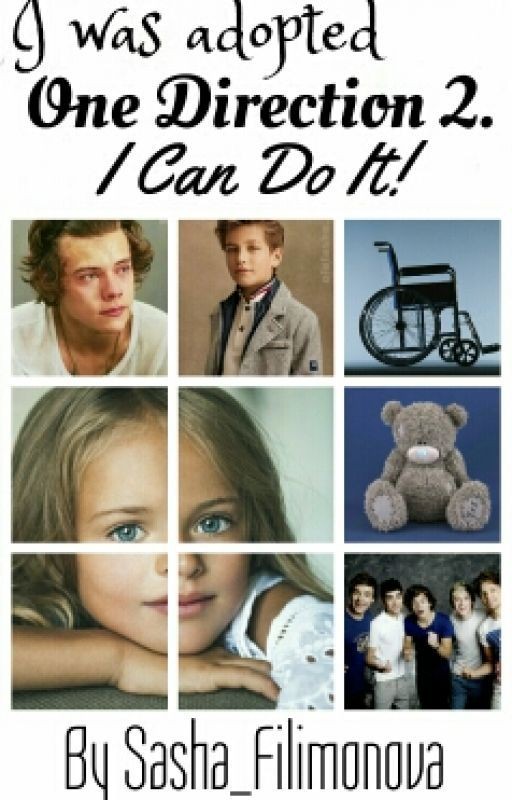 Меня удочерили One Direction 2. I can Do It!