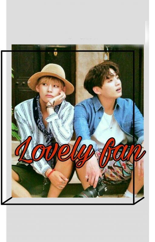 Lovely Fan ||| Любимый Фанат