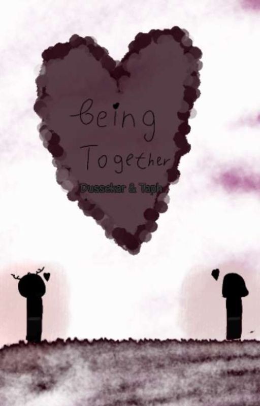 "BEING TOGETHER" (дуссекар и таф)