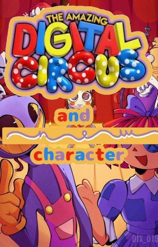 "Digital circus and a new character"