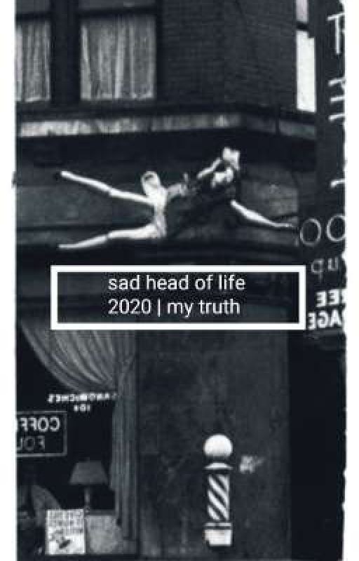 sad head of life